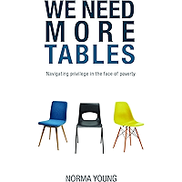 We Need More Tables: Navigating privilege in the face of poverty book cover
