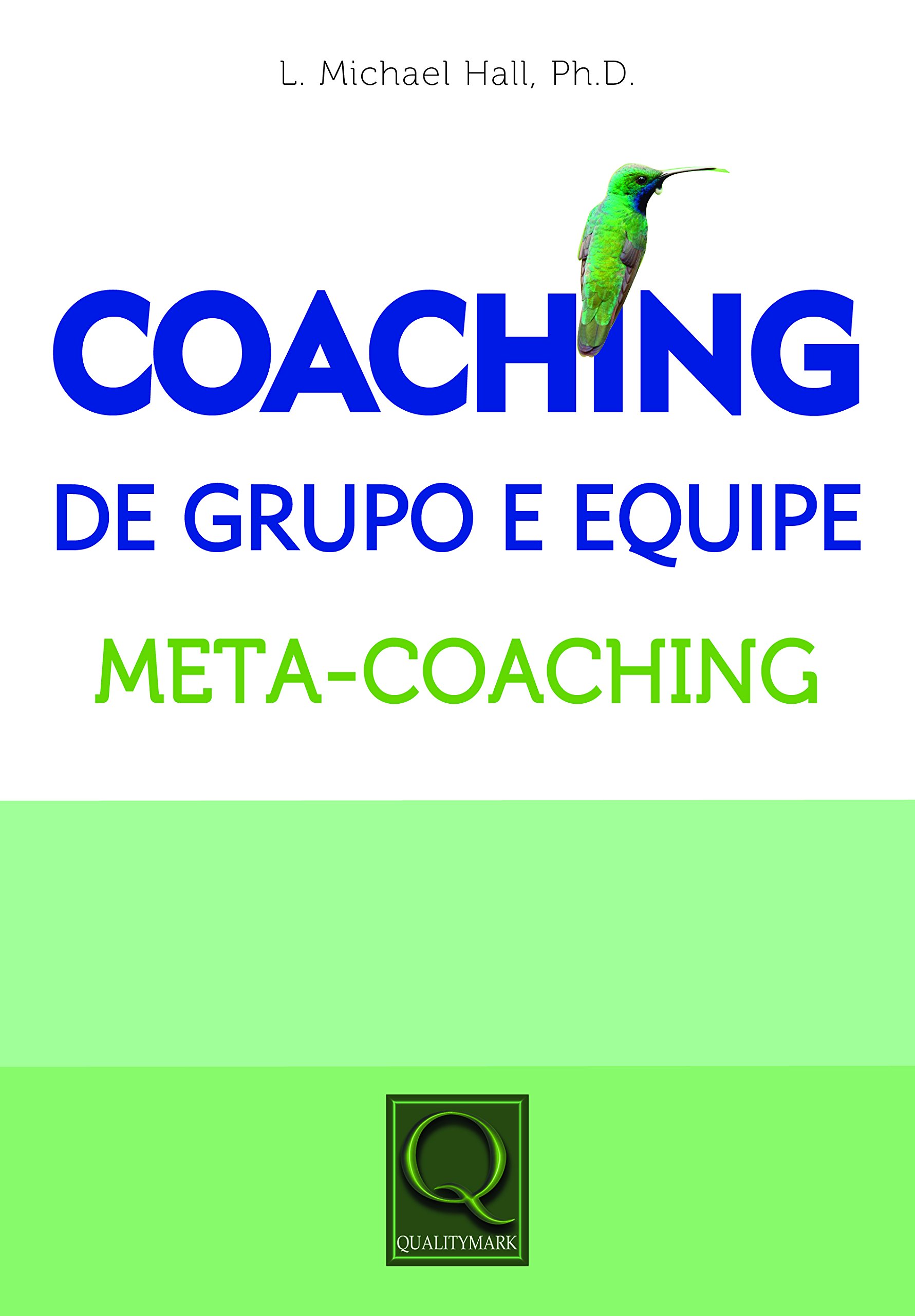 Meta Coaching Workbook Meta Coaching Michael Hall | Om Michael Hall – VYIEML