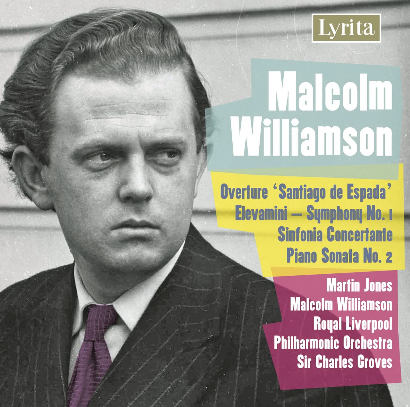 Malcolm Williamson: Overture Santiago de Espana, Piano Sonata No. 2