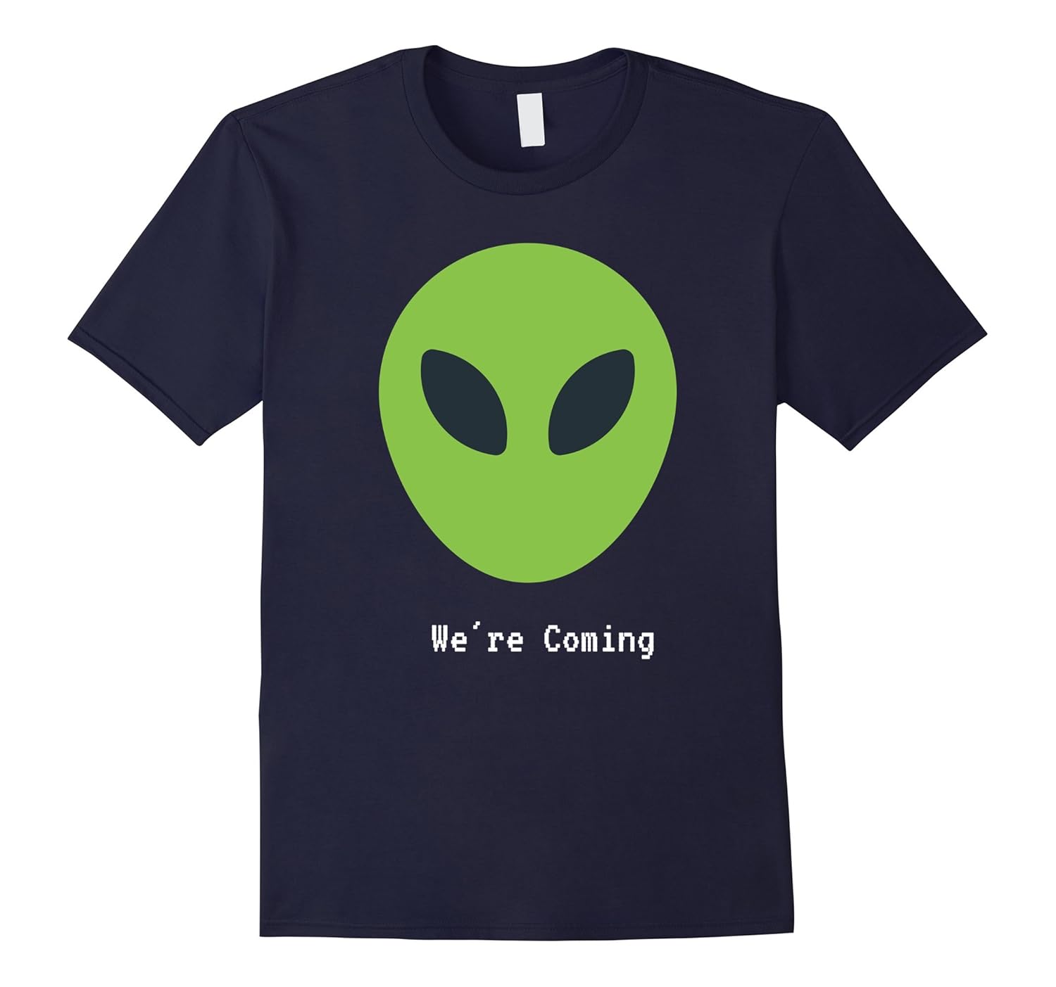 Alien UFO Tee We're Coming T-Shirt-ANZ