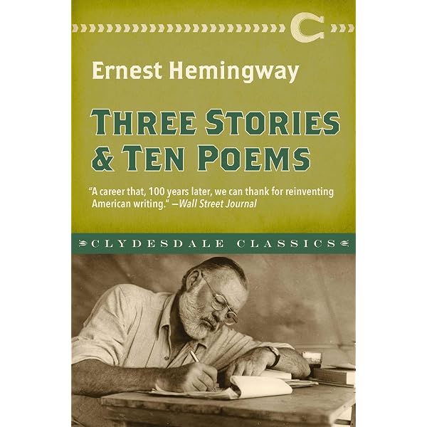 Amazon.com: Three Stories and Ten Poems: 9781982673178: Hemingway