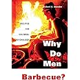Why Do Men Barbecue?: Recipes for Cultural Psychology