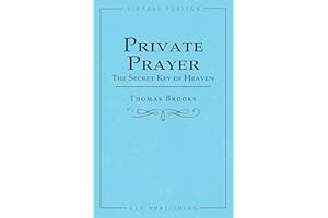 Private Prayer: The Secret Key of Heaven (Vintage Puritan)