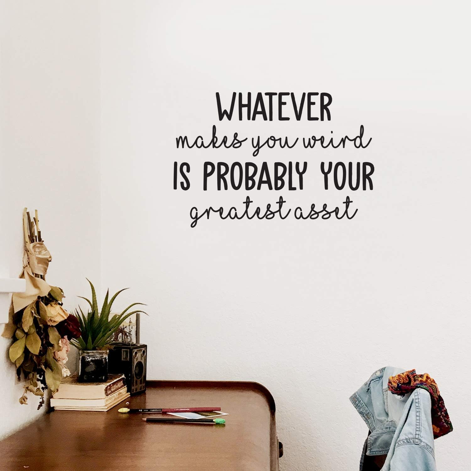 Amazon.com: Vinyl Wall Art Decal - Whatever Makes You Weird - 17" x 25
