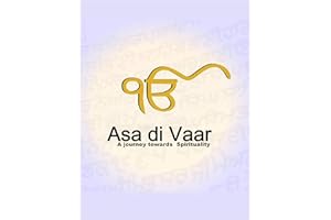 Asa Di Vaar - Journey for the Soul: Spiritual Translation, took Years of Dedicated work by Volunteers.