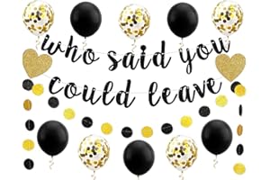 ACCULESS Paper Banner Bunting Patriotic Returning Back Decorations Party Who Said You Could Leave Banner Retirement Party Bunting Garland Decorations Black Golden Glitter Farewell Party Banner Going Away Party