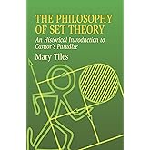The Philosophy of Set Theory: An Historical Introduction to Cantor's Paradise (Dover Books on Mathematics);An;Dover Books on 