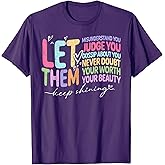 Let Them Misunderstand You Judge You Men Women Mental Health T-Shirt