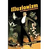 Illusionism: as a theory of consciousness (Journal of Consciousness Studies)