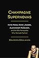 Champagne Supernovas: Kate Moss, Marc Jacobs, Alexander McQueen, and the '90s Renegades Who Remade Fashion