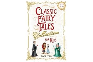 Classic Fairy Tales Collection for Kids - Book Two: Princesses & Enchanted Castles - Short Bedtime Stories & Fables (Illustrated Storybooks for Children)