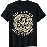 Floral Big Fan of Human Rights Feminist Activist Gift T-Shirt