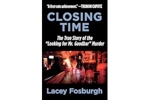 Closing Time: The True Story of the "Looking for Mr. Goodbar" Murder