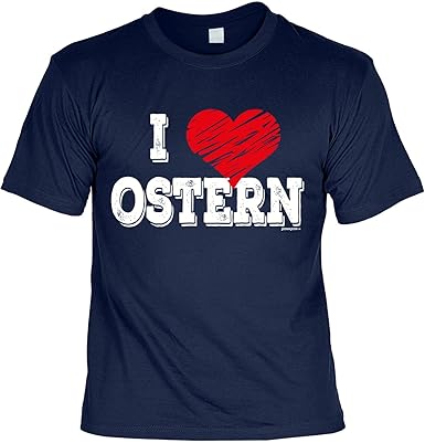 Art Detail Shirt Ostern Lustige Sprüche Fun Tshirt I Love