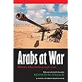 Arabs at War: Military Effectiveness, 1948-1991 (Studies in War, Society, and the Military)