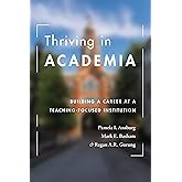 Thriving in Academia: Building a Career at a Teaching-Focused Institution