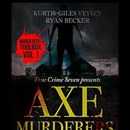 Download Amazon Com Axe Murderers 6 Horrific True Crime Stories 1 Common Free HD Wallpaper Amazon Com Axe Murderers 6 Horrific True Crime Stories 1 Common For Android Free