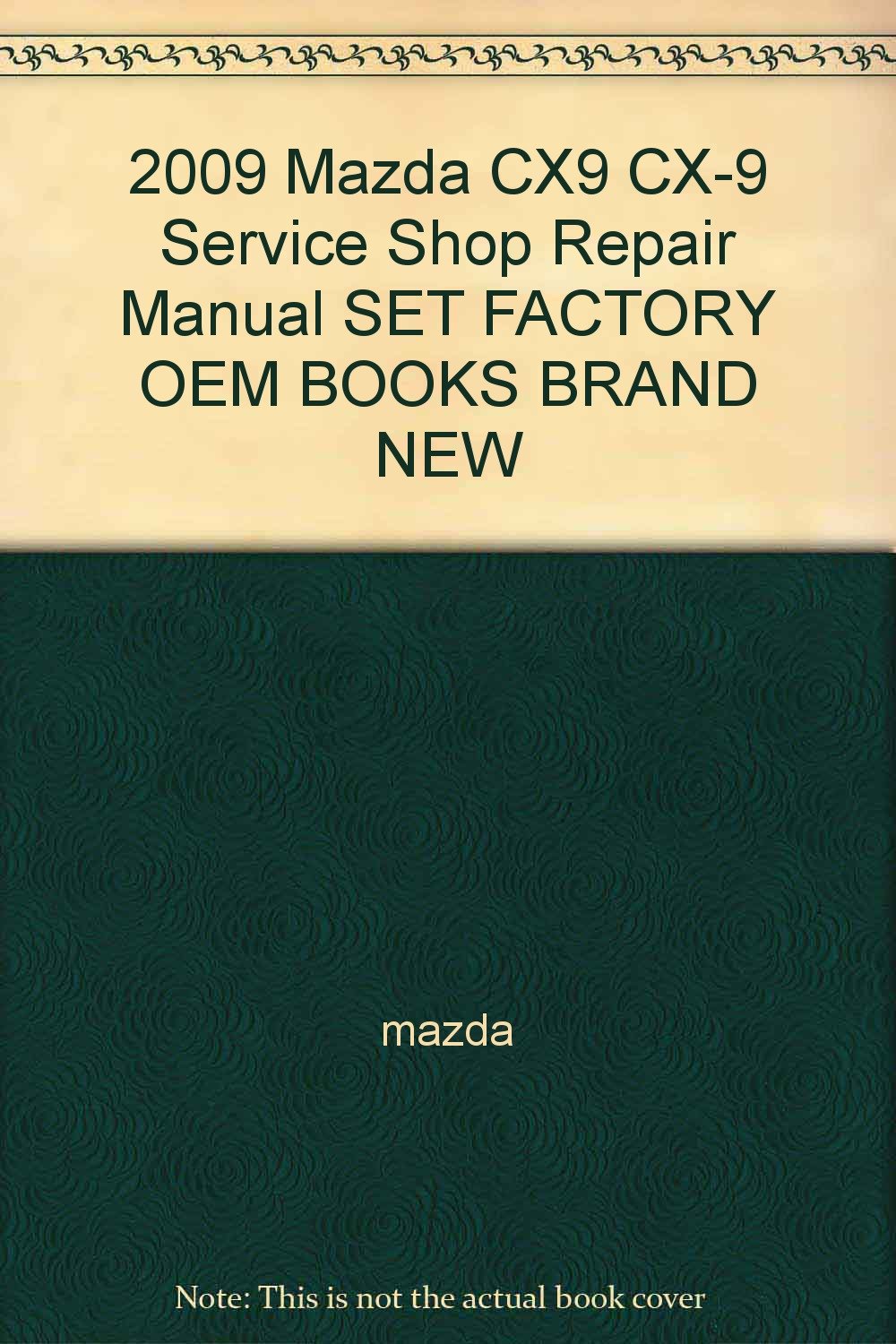 2009 Mazda CX9 CX-9 Service Shop Repair Manual SET FACTORY OEM BOOKS BRAND  NEW Paperback – 2009