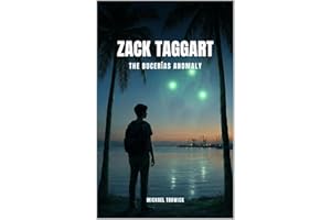 Zack Taggart: The Bucerías Anomaly