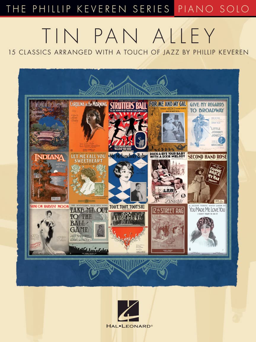 Tin Pan Alley: 15 Classics Arranged With A Touch Of Jazz (The Phillip Keveren Series)