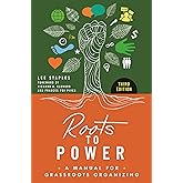 Roots to Power: A Manual for Grassroots Organizing