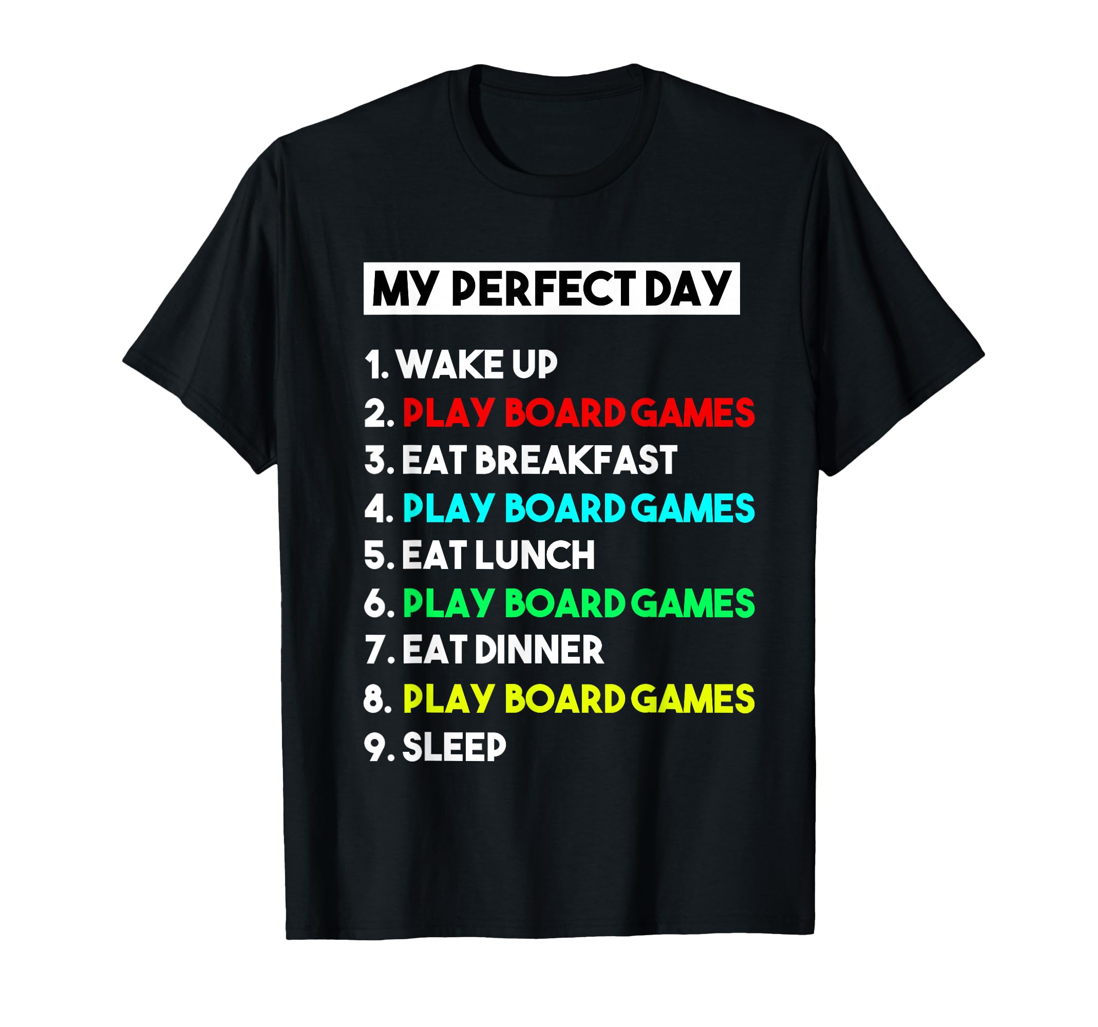 My Perfect Day Play Board Games for Board Games T-Shirt