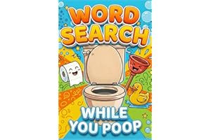 Word Search While You Poop: Bathroom Puzzle Book: Adult Activity Book With Funny Facts, Bathroom Humor & Toilet Jokes. A Hila