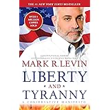 Liberty and Tyranny: A Conservative Manifesto