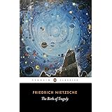 The Birth of Tragedy: Out of the Spirit of Music (Penguin Classics)