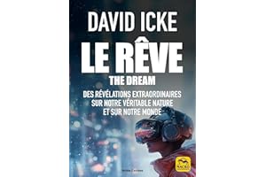 Le Rêve - The dream - Des révélations extraordinaires sur notre
