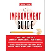 The Improvement Guide: A Practical Approach to Enhancing Organizational Performance
