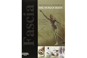 Fascia: The Tensional Network of the Human Body: The science and clinical applications in manual and movement therapy, 1e