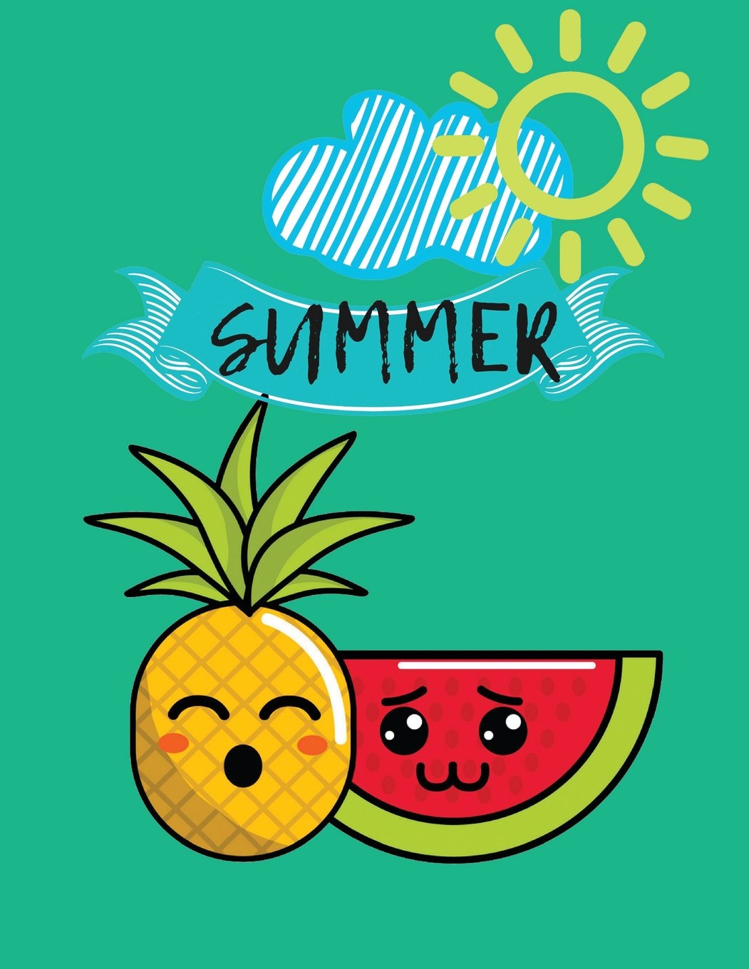 Summer Sun Pineapple And Watermelon Summer Vacation Travel Journal With Lined Pages For Journaling And Blank Paper For Drawing Doodling Or Sketching And Teens Sun And Lake Press Volume 6 Sun