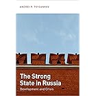 The Strong State in Russia: Development and Crisis