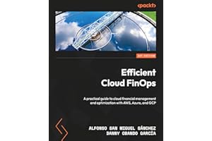 Efficient Cloud FinOps: A practical guide to cloud financial management and optimization with AWS, Azure, and GCP