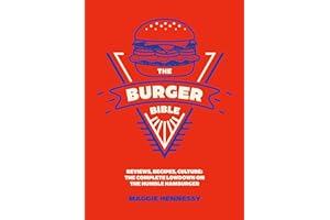 The Burger Bible: Everything you need to know about the humble hamburger