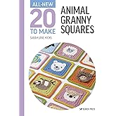 All-New Twenty to Make: Animal Granny Squares (All New 20 to Make)