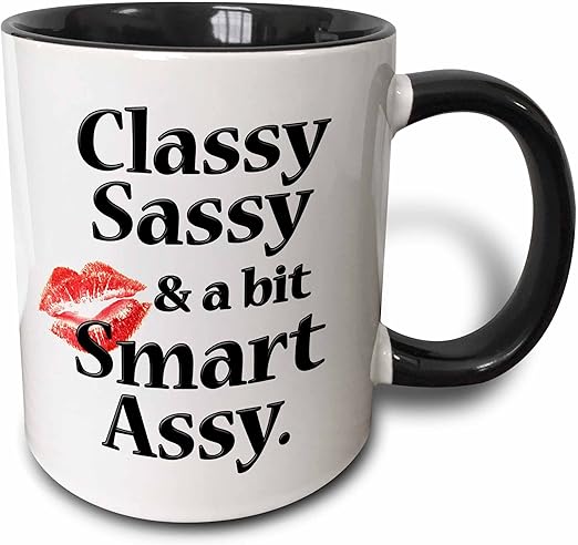 classy sassy and a bit smart assy mug