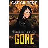 Gone: (A Taylor Morrison Thriller - Book 4) (The Taylor Morrison Psychic Thrillers)