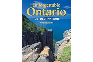 Unforgettable Ontario: 100 Destinations
