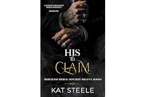 His to Claim: A Forced Proximity Mafia Romance (Merciless Mercy: Sovarin Bratva Series Book 1)