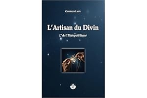 L'Artisan du Divin: L'Art Théopoïètique (French Edition)