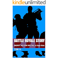 Battle Royale Story: ANGRIFF AUS DEM WELTALL & Enge Kiste (German Edition) book cover