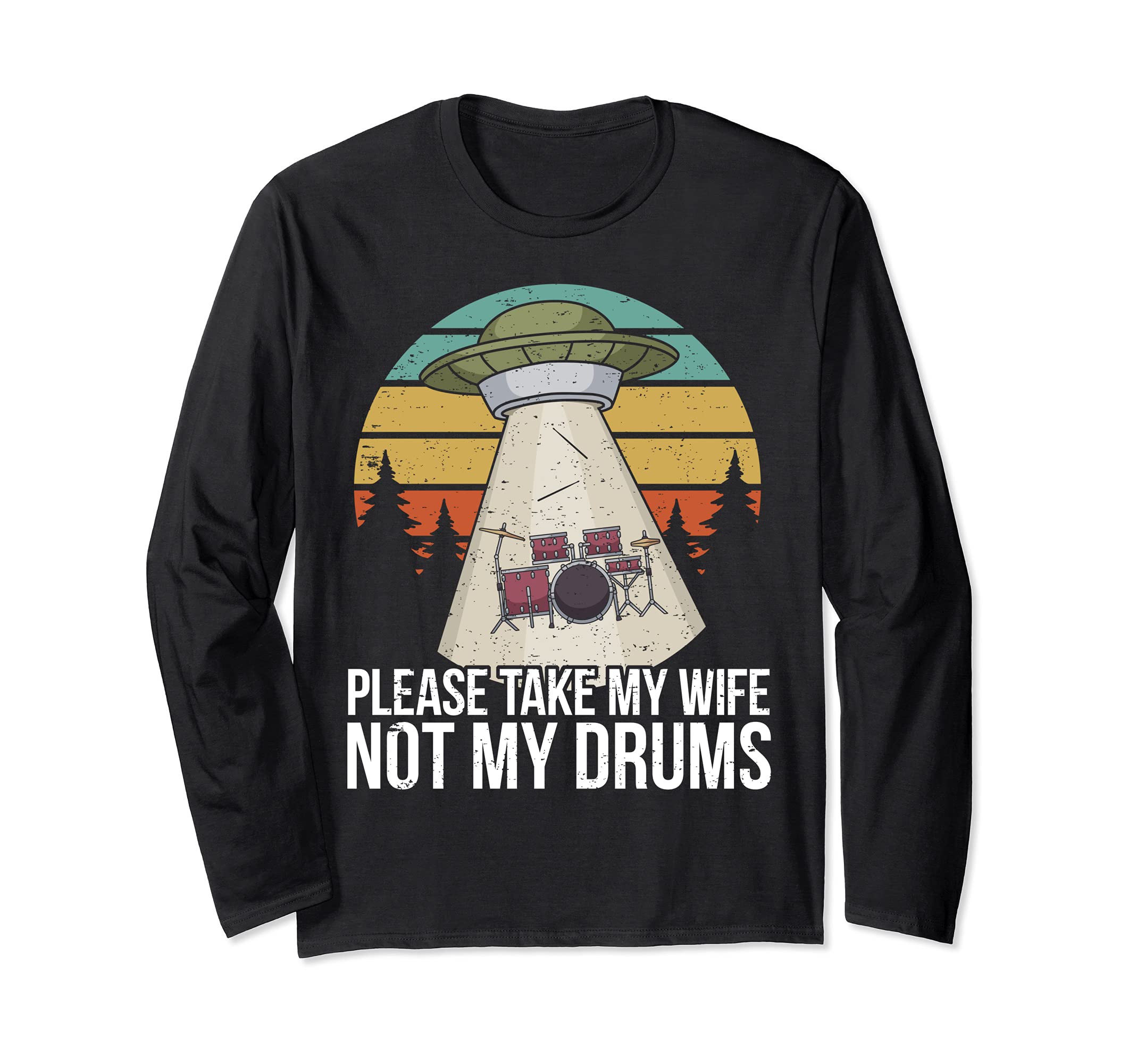 Funny Drummer Drumming Drum Kit Percussion I Wife Ufo Aliens Long Sleeve T-Shirt