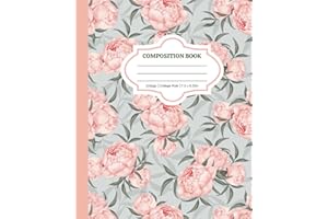 Composition Notebook College Rule | 7.5 x 9.25 inches 110 pages: Peony Floral Design for Multi-Purpose use such as Journaling, Brainstorming, Sketching | School, Church or Meeting Notes