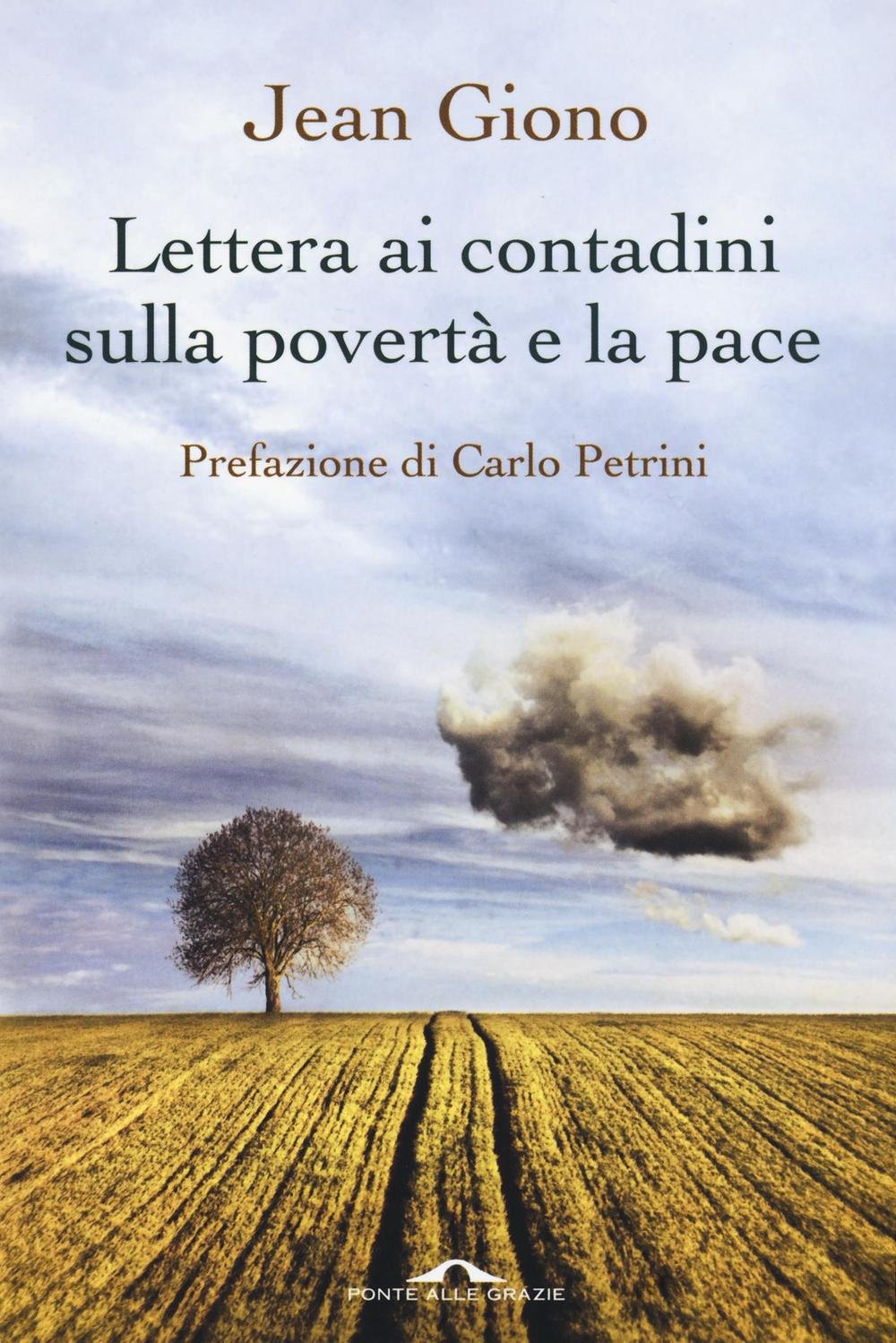 Amazon It Lettera Ai Contadini Sulla Poverta E La Pace Giono Jean Gini M G Libri