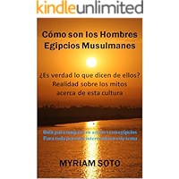 "Cómo son los Hombres Egipcios Musulmanes": ¿Es verdad todo lo que dicen de ellos? Realidad sobre los mitos acerca de… book cover