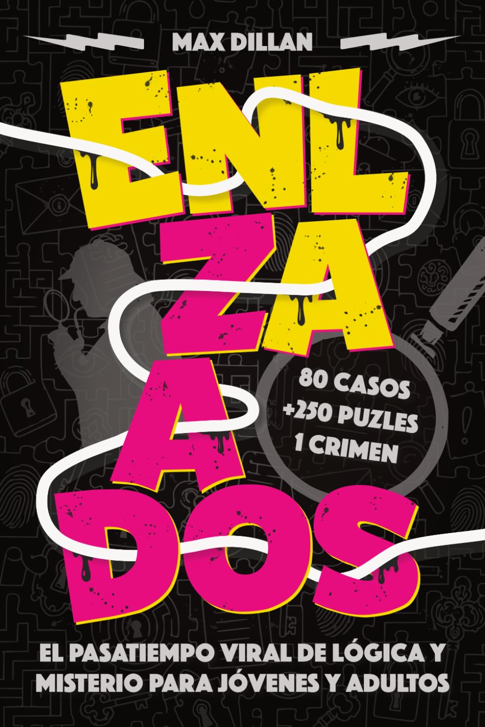 ENLAZADOS: Encuentra las Palabras Para Completar las 80 Declaraciones y Descubrir Quién Es el Asesino — Pasatiempos para Jóvenes y Adultos de Lógica y Misterio (Spanish Edition)