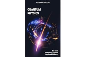 Quantum Physics: the atom, elementary particles, fundamental forces (pocket physics Book 2)