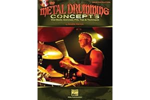 Metal Drumming Concepts: Vital Beats, Exercises, Fills, Tips & Techniques